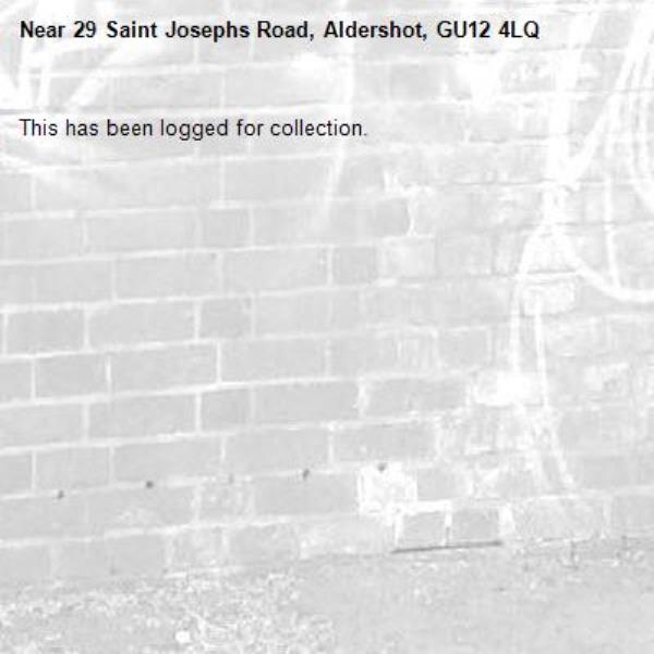 This has been logged for collection.-29 Saint Josephs Road, Aldershot, GU12 4LQ
