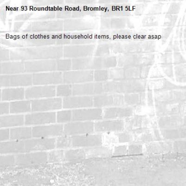 Bags of clothes and household items, please clear asap-93 Roundtable Road, Bromley, BR1 5LF
