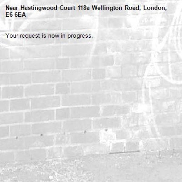 Your request is now in progress.-Hastingwood Court 118a Wellington Road, London, E6 6EA