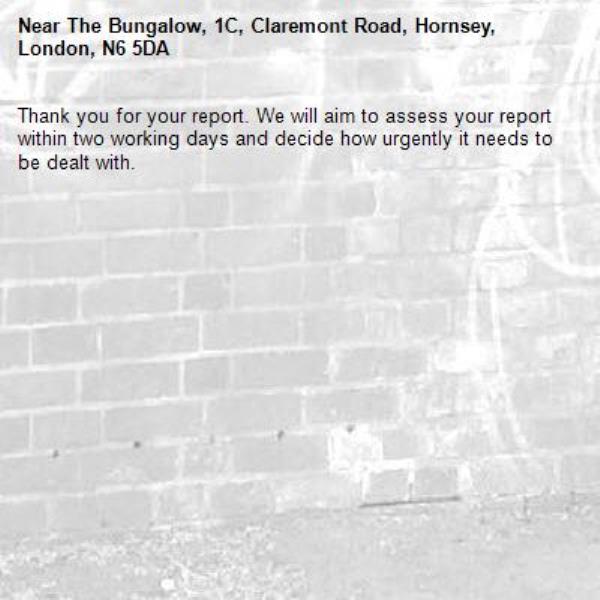 Thank you for your report. We will aim to assess your report within two working days and decide how urgently it needs to be dealt with.-The Bungalow, 1C, Claremont Road, Hornsey, London, N6 5DA