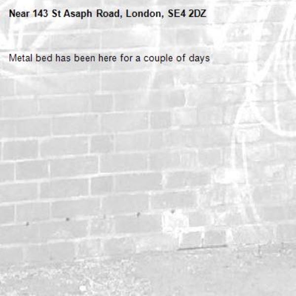 Metal bed has been here for a couple of days -143 St Asaph Road, London, SE4 2DZ