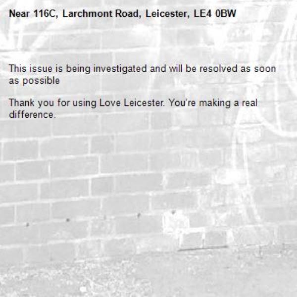 
This issue is being investigated and will be resolved as soon as possible

Thank you for using Love Leicester. You’re making a real difference.

-116C, Larchmont Road, Leicester, LE4 0BW