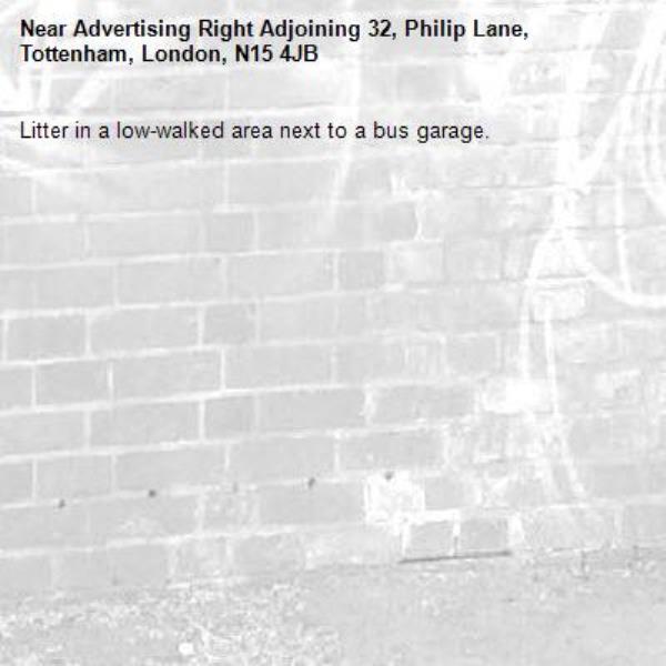 Litter in a low-walked area next to a bus garage.-Advertising Right Adjoining 32, Philip Lane, Tottenham, London, N15 4JB