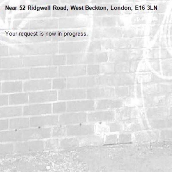 Your request is now in progress.-52 Ridgwell Road, West Beckton, London, E16 3LN