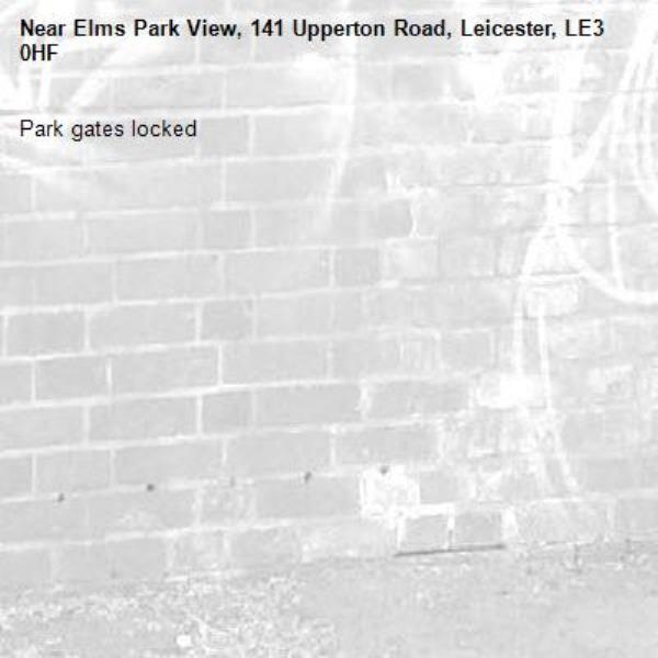 Park gates locked -Elms Park View, 141 Upperton Road, Leicester, LE3 0HF