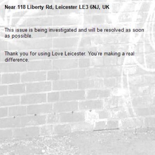 This issue is being investigated and will be resolved as soon as possible.


Thank you for using Love Leicester. You’re making a real difference.
-118 Liberty Rd, Leicester LE3 6NJ, UK