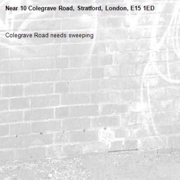 Colegrave Road needs sweeping -10 Colegrave Road, Stratford, London, E15 1ED
