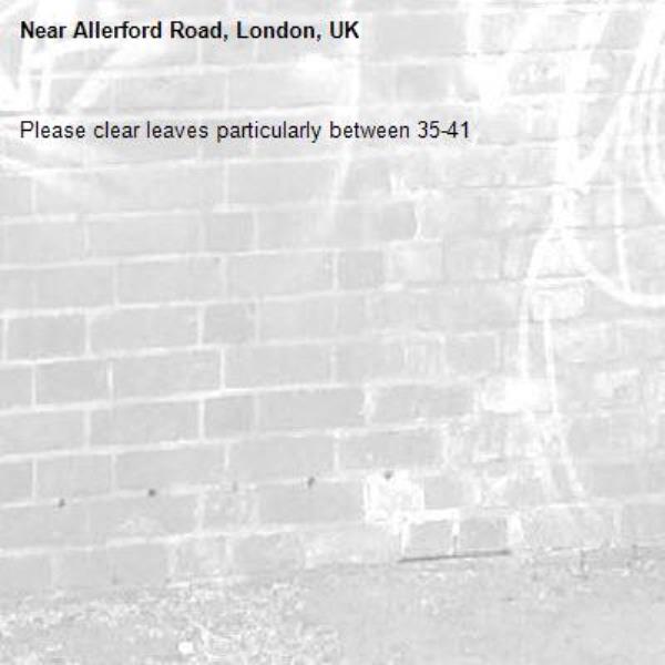 Please clear leaves particularly between 35-41-Allerford Road, London, UK