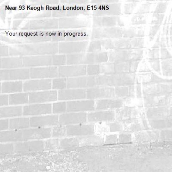 Your request is now in progress.-93 Keogh Road, London, E15 4NS