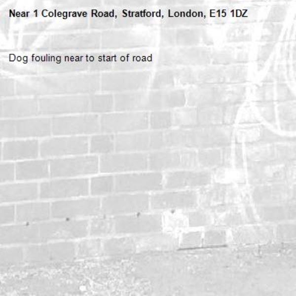 Dog fouling near to start of road-1 Colegrave Road, Stratford, London, E15 1DZ