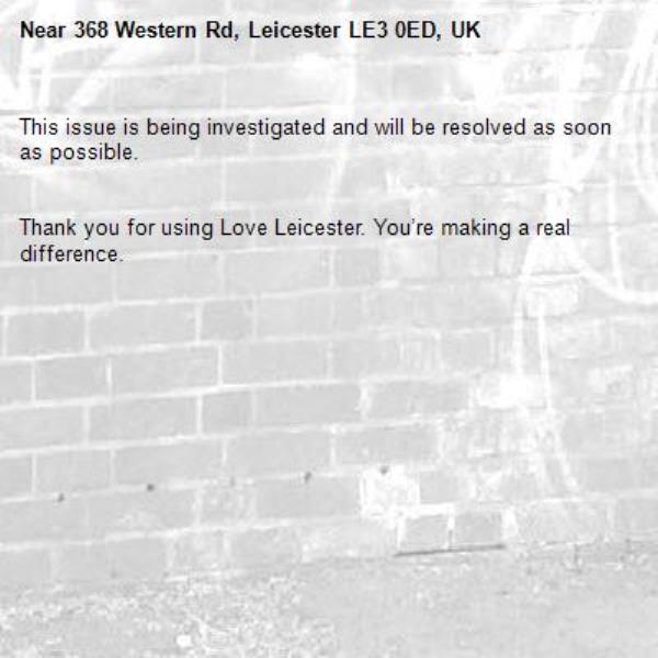 This issue is being investigated and will be resolved as soon as possible.


Thank you for using Love Leicester. You’re making a real difference.

-368 Western Rd, Leicester LE3 0ED, UK