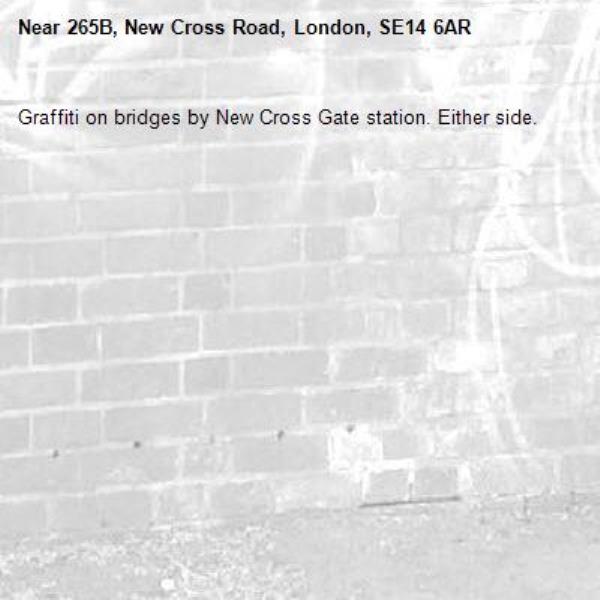 Graffiti on bridges by New Cross Gate station. Either side. -265B, New Cross Road, London, SE14 6AR