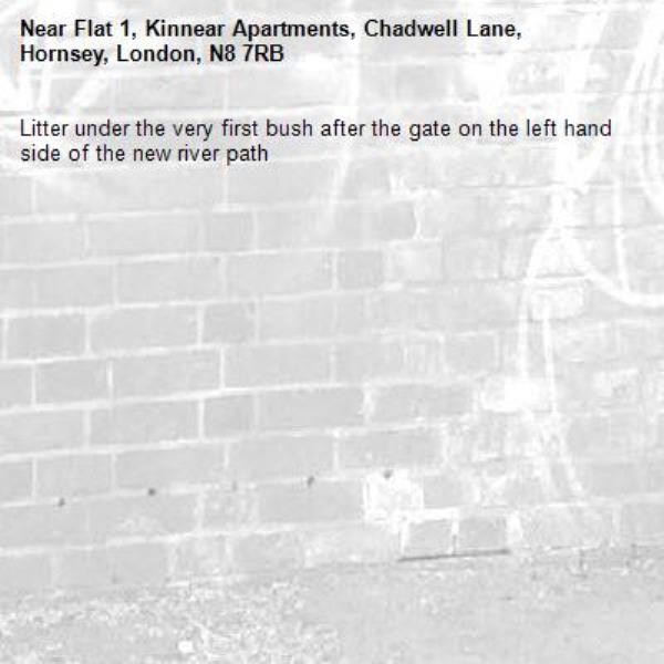 Litter under the very first bush after the gate on the left hand side of the new river path-Flat 1, Kinnear Apartments, Chadwell Lane, Hornsey, London, N8 7RB