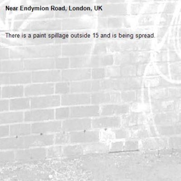 There is a paint spillage outside 15 and is being spread. -Endymion Road, London, UK