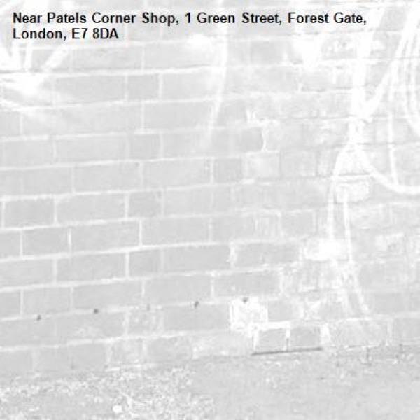 -Patels Corner Shop, 1 Green Street, Forest Gate, London, E7 8DA