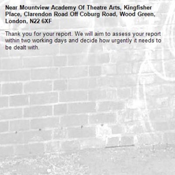 Thank you for your report. We will aim to assess your report within two working days and decide how urgently it needs to be dealt with.-Mountview Academy Of Theatre Arts, Kingfisher Place, Clarendon Road Off Coburg Road, Wood Green, London, N22 6XF