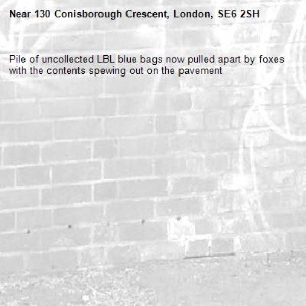 Pile of uncollected LBL blue bags now pulled apart by foxes with the contents spewing out on the pavement -130 Conisborough Crescent, London, SE6 2SH