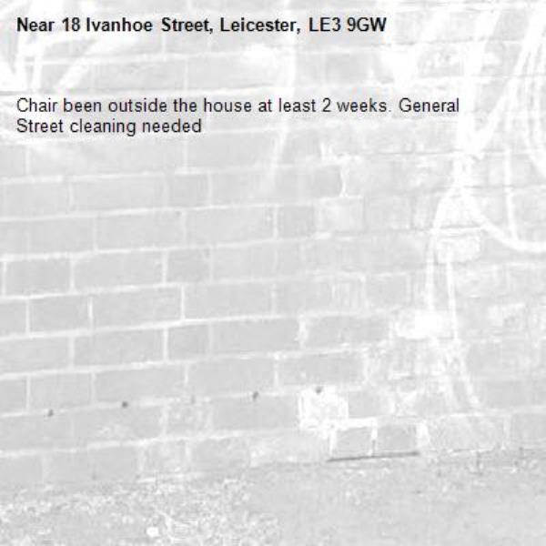 Chair been outside the house at least 2 weeks. General Street cleaning needed -18 Ivanhoe Street, Leicester, LE3 9GW