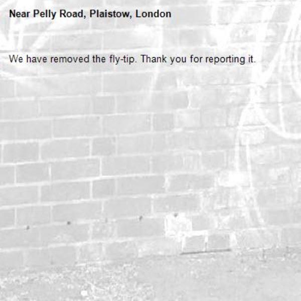 We have removed the fly-tip. Thank you for reporting it.-Pelly Road, Plaistow, London