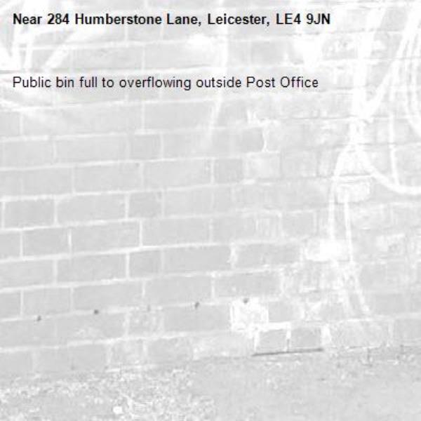Public bin full to overflowing outside Post Office-284 Humberstone Lane, Leicester, LE4 9JN