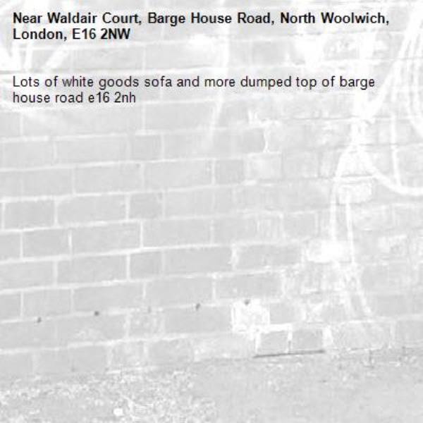 Lots of white goods sofa and more dumped top of barge house road e16 2nh-Waldair Court, Barge House Road, North Woolwich, London, E16 2NW