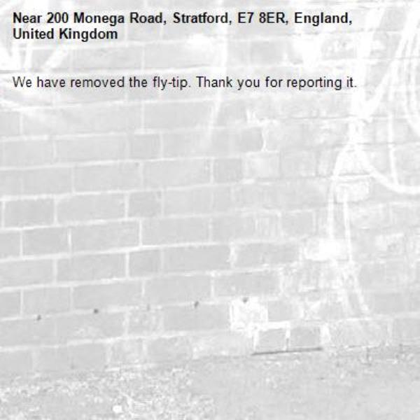 We have removed the fly-tip. Thank you for reporting it.-200 Monega Road, Stratford, E7 8ER, England, United Kingdom