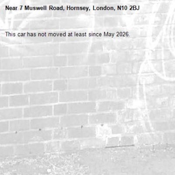 This car has not moved at least since May 2026. -7 Muswell Road, Hornsey, London, N10 2BJ