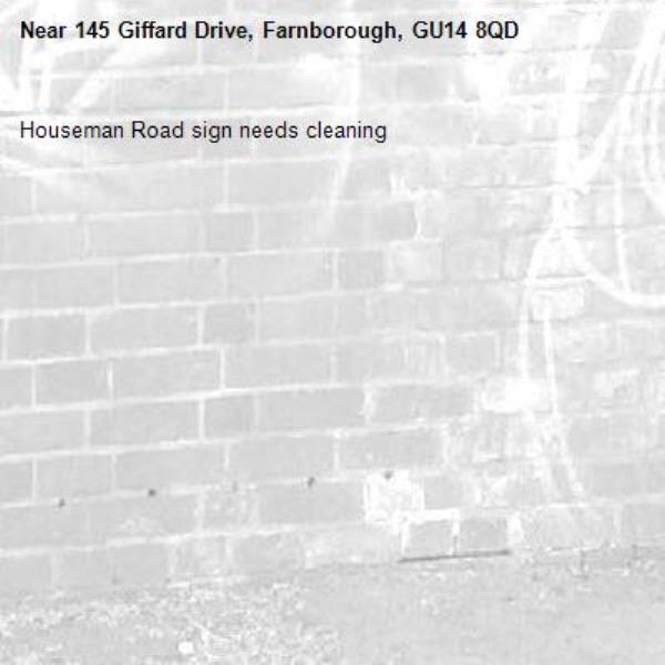 Houseman Road sign needs cleaning-145 Giffard Drive, Farnborough, GU14 8QD