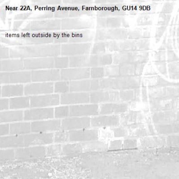 items left outside by the bins-22A, Perring Avenue, Farnborough, GU14 9DB