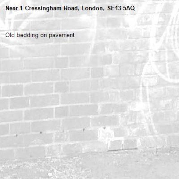 Old bedding on pavement-1 Cressingham Road, London, SE13 5AQ
