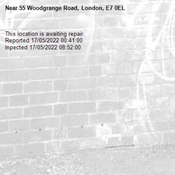 This location is awaiting repair.
Reported 17/05/2022 00:41:00
Inpected 17/05/2022 08:52:00-55 Woodgrange Road, London, E7 0EL