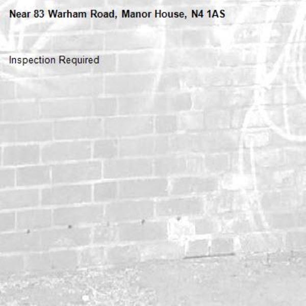 Inspection Required-83 Warham Road, Manor House, N4 1AS