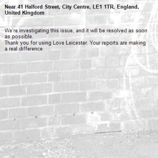 We’re investigating this issue, and it will be resolved as soon as possible.
Thank you for using Love Leicester. Your reports are making a real difference.
-41 Halford Street, City Centre, LE1 1TR, England, United Kingdom