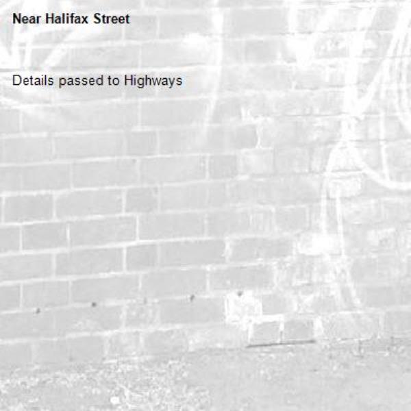 Details passed to Highways-Halifax Street
