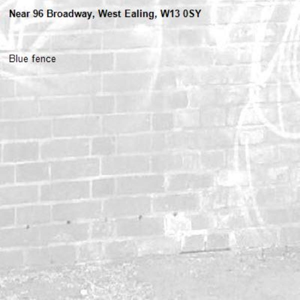 Blue fence -96 Broadway, West Ealing, W13 0SY