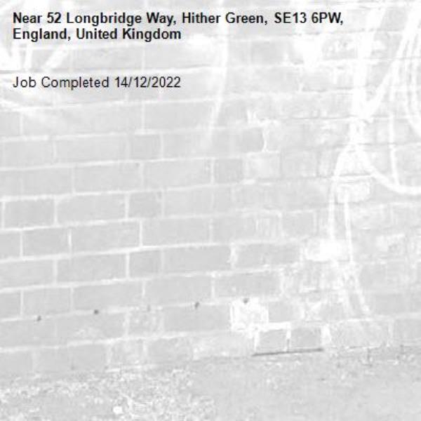 Job Completed 14/12/2022-52 Longbridge Way, Hither Green, SE13 6PW, England, United Kingdom