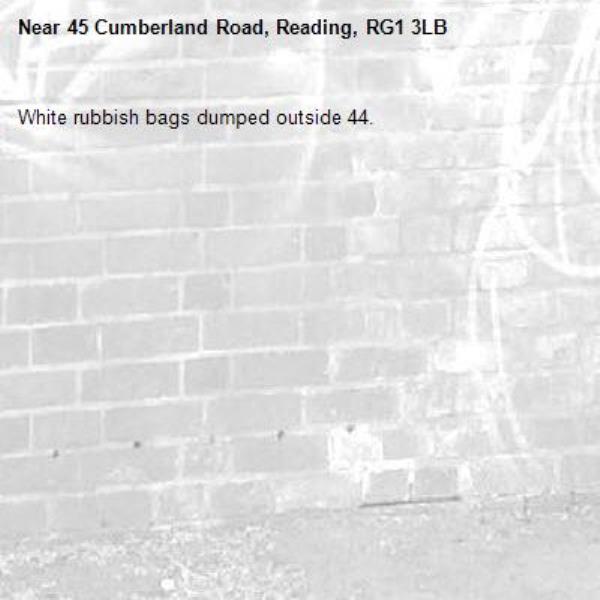 White rubbish bags dumped outside 44. -45 Cumberland Road, Reading, RG1 3LB