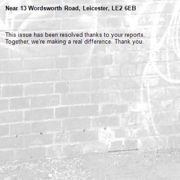 This issue has been resolved thanks to your reports.
Together, we’re making a real difference. Thank you.
-13 Wordsworth Road, Leicester, LE2 6EB