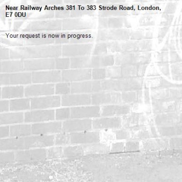 Your request is now in progress.-Railway Arches 381 To 383 Strode Road, London, E7 0DU