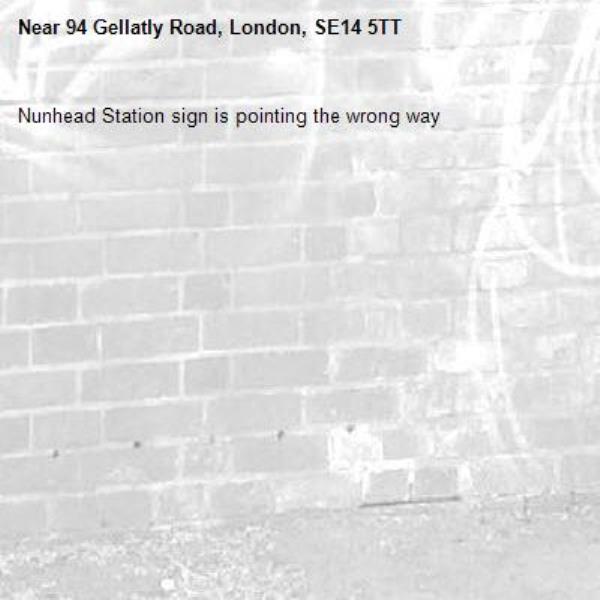 Nunhead Station sign is pointing the wrong way
-94 Gellatly Road, London, SE14 5TT