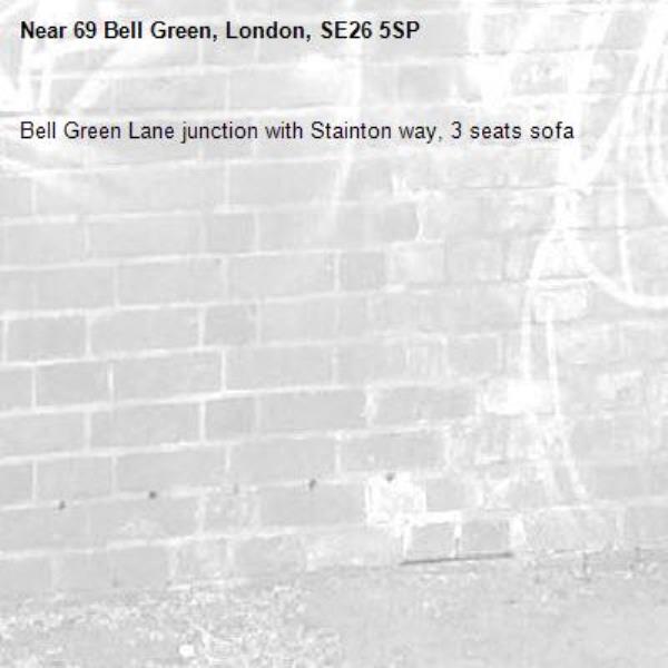 Bell Green Lane junction with Stainton way, 3 seats sofa -69 Bell Green, London, SE26 5SP