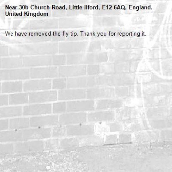 We have removed the fly-tip. Thank you for reporting it.-30b Church Road, Little Ilford, E12 6AQ, England, United Kingdom