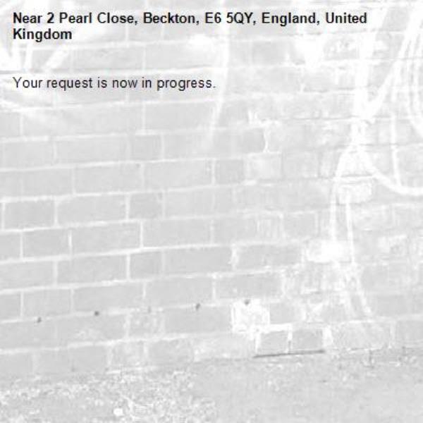 Your request is now in progress.-2 Pearl Close, Beckton, E6 5QY, England, United Kingdom