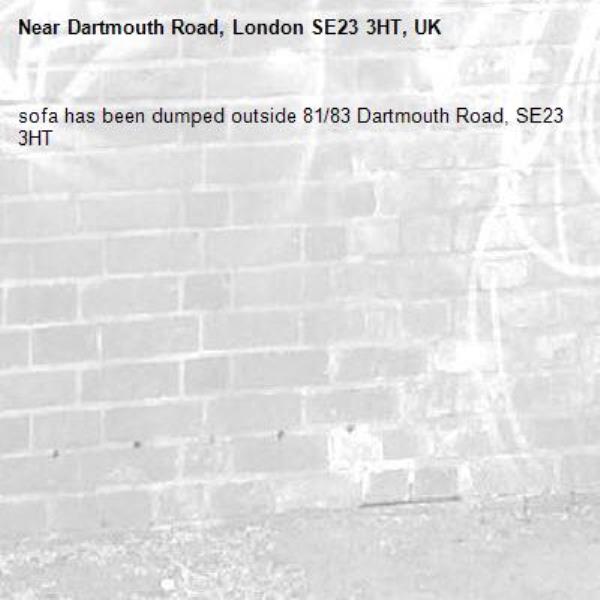 sofa has been dumped outside 81/83 Dartmouth Road, SE23 3HT-Dartmouth Road, London SE23 3HT, UK