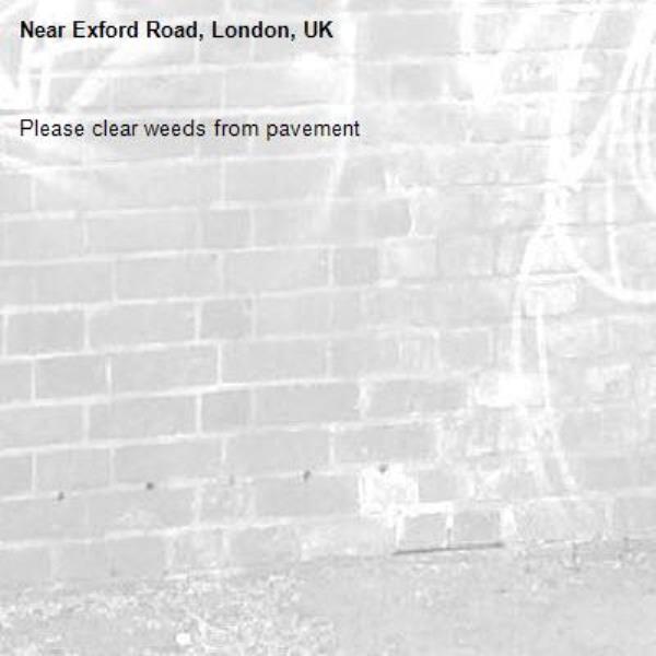 Please clear weeds from pavement-Exford Road, London, UK