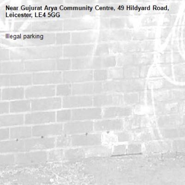 Illegal parking -Gujurat Arya Community Centre, 49 Hildyard Road, Leicester, LE4 5GG