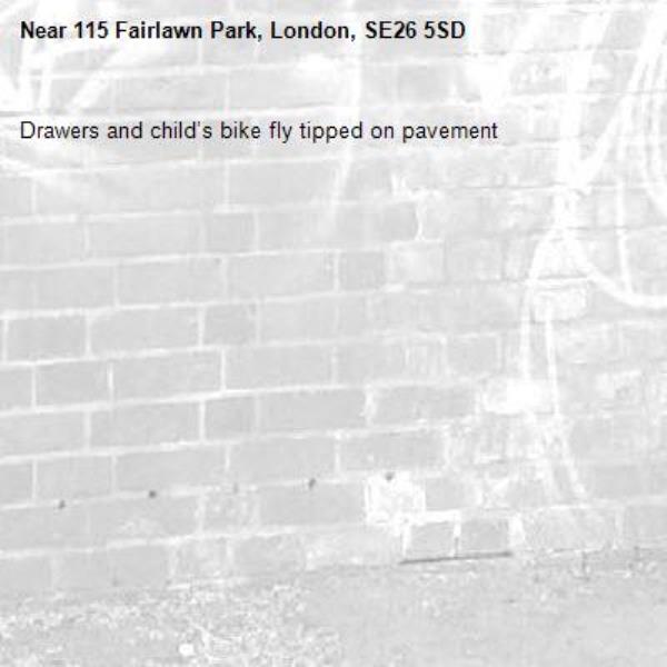 Drawers and child’s bike fly tipped on pavement -115 Fairlawn Park, London, SE26 5SD