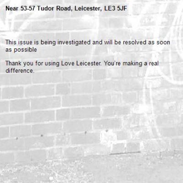 
This issue is being investigated and will be resolved as soon as possible

Thank you for using Love Leicester. You’re making a real difference.

-53-57 Tudor Road, Leicester, LE3 5JF