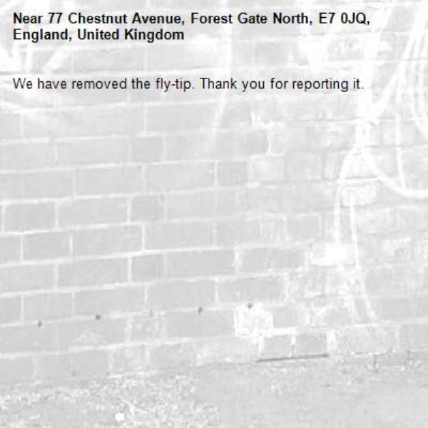 We have removed the fly-tip. Thank you for reporting it.-77 Chestnut Avenue, Forest Gate North, E7 0JQ, England, United Kingdom