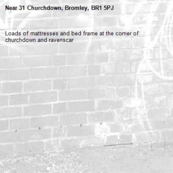Loads of mattresses and bed frame at the corner of churchdown and ravenscar-31 Churchdown, Bromley, BR1 5PJ